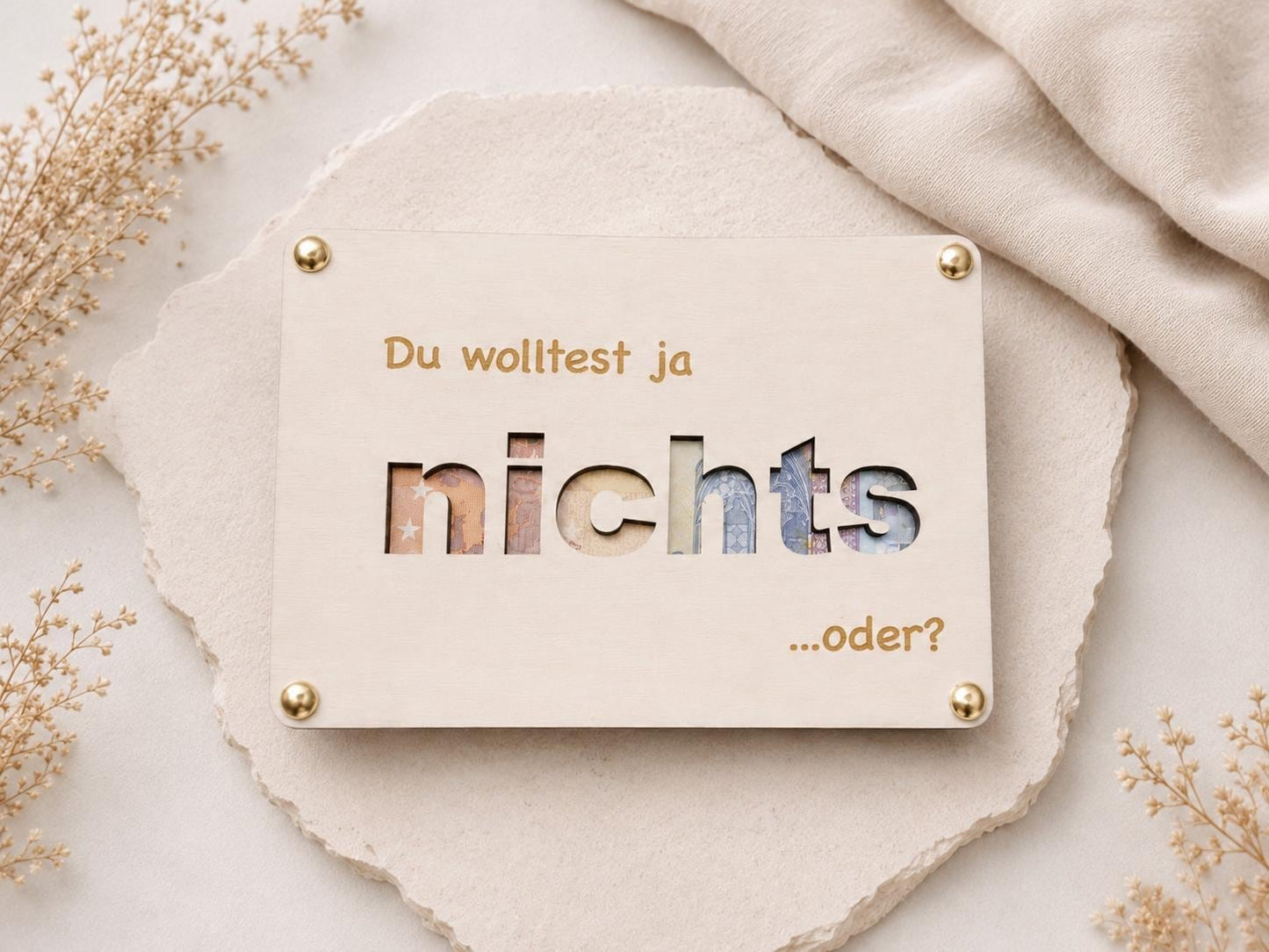 Personalisiertes Geldgeschenk aus Holz mit Spruch Du wolltest ja nichts oder als witziges Geschenk.